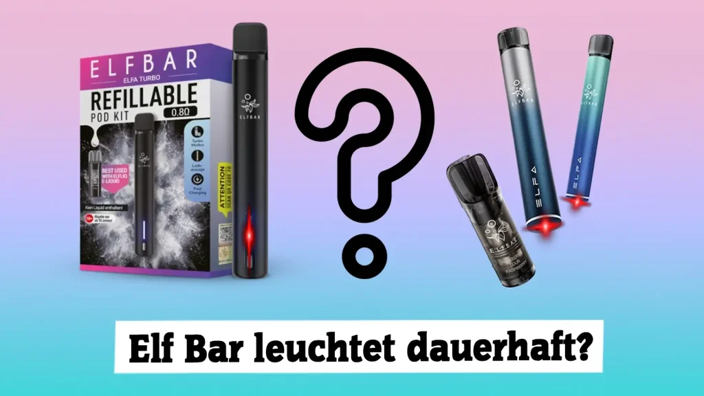 Elfbar leuchtet dauerhaft: LED-Signale erklärt