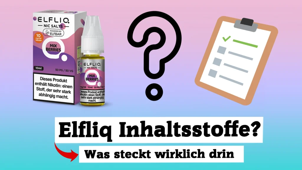 Elfliq Inhaltsstoffe: Was steckt drin? PG/VG, Diacetyl & Sicherheit