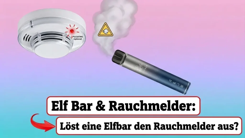 reagiert rauchmelder auf vape Löst eine Elfbar den Rauchmelder aus? Antwort & Tipps